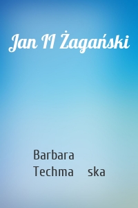 Jan II Żagański