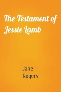 The Testament of Jessie Lamb