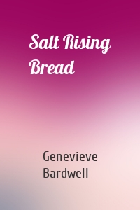 Salt Rising Bread