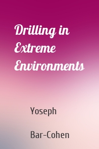 Drilling in Extreme Environments
