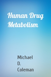 Human Drug Metabolism