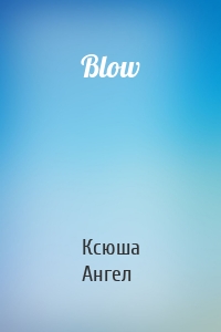 Blow