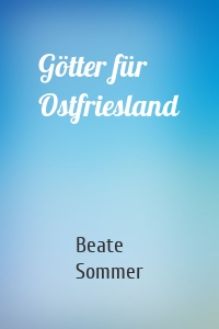 Götter für Ostfriesland