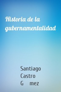 Historia de la gubernamentalidad