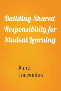 Building Shared Responsibility for Student Learning