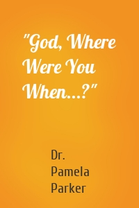 "God, Where Were You When...?"