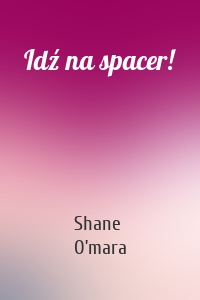 Idź na spacer!