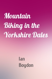 Mountain Biking in the Yorkshire Dales