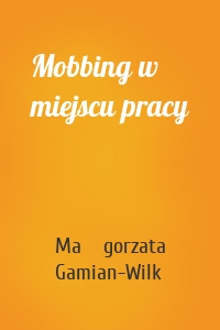 Mobbing w miejscu pracy