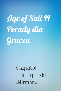 Age of Sail II – Porady dla Gracza