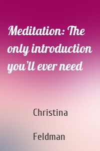 Meditation: The only introduction you’ll ever need
