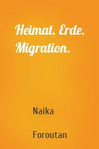 Heimat. Erde. Migration.