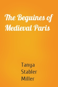 The Beguines of Medieval Paris