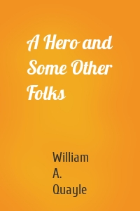 A Hero and Some Other Folks