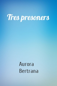 Tres presoners
