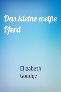 Das kleine weiße Pferd