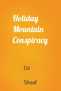 Holiday Mountain Conspiracy