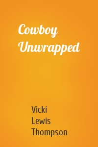 Cowboy Unwrapped