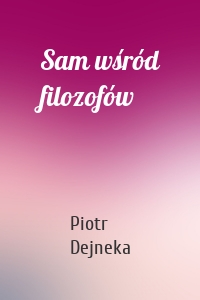 Sam wśród filozofów