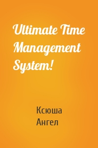 Ultimate Time Management System!