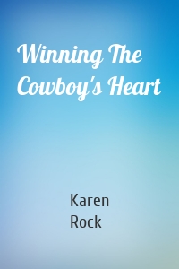 Winning The Cowboy's Heart
