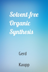 Solvent-free Organic Synthesis