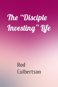 The “Disciple Investing” Life