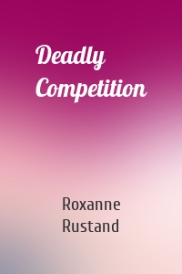 Deadly Competition