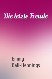 Die letzte Freude