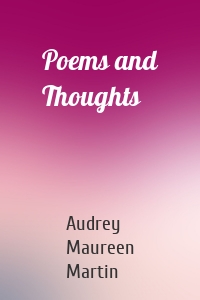 Poems and Thoughts