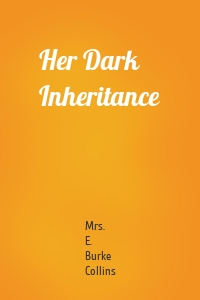 Her Dark Inheritance