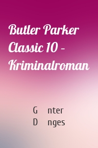 Butler Parker Classic 10 – Kriminalroman