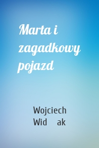 Marta i zagadkowy pojazd