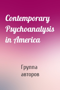 Contemporary Psychoanalysis in America