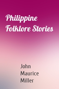 Philippine Folklore Stories