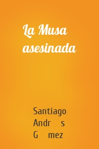 La Musa asesinada