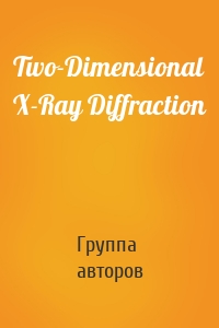 Two-Dimensional X-Ray Diffraction