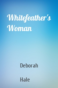 Whitefeather's Woman