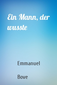 Ein Mann, der wusste