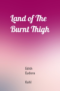 Land of The Burnt Thigh