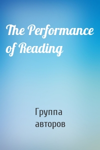 The Performance of Reading