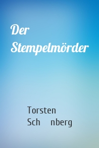 Der Stempelmörder