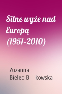 Silne wyże nad Europą (1951–2010)