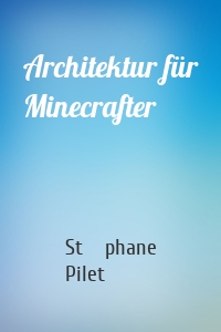 Architektur für Minecrafter