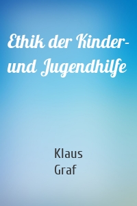 Ethik der Kinder- und Jugendhilfe