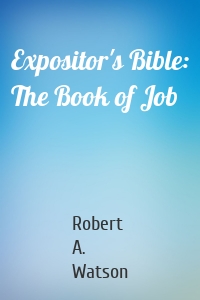 Expositor's Bible: The Book of Job