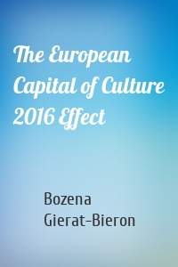 The European Capital of Culture 2016 Effect