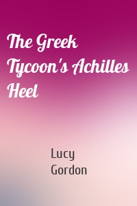 The Greek Tycoon's Achilles Heel