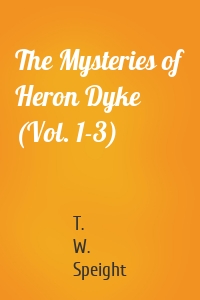 The Mysteries of Heron Dyke (Vol. 1-3)