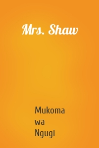 Mrs. Shaw